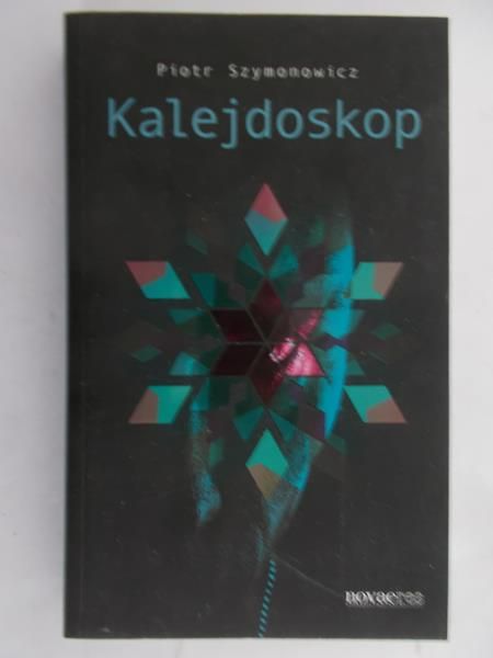 Szymonowicz Piotr - Kalejdoskop