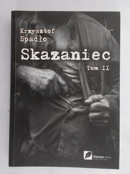 Spadło Krzysztof - Skazaniec, tom II