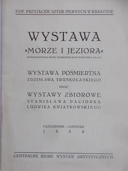 Tow.Przyjaciół Sztuk Pięknych - Wystawa Morze i Jeziora,1950 r.