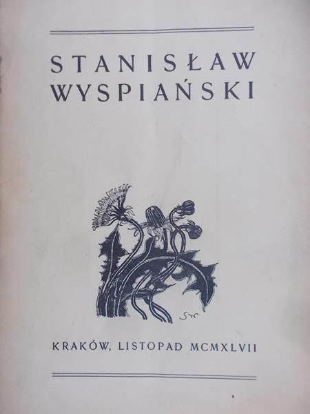 Wyspiański Stanisław - W Czterdziestolecie śmierci,1947 r.