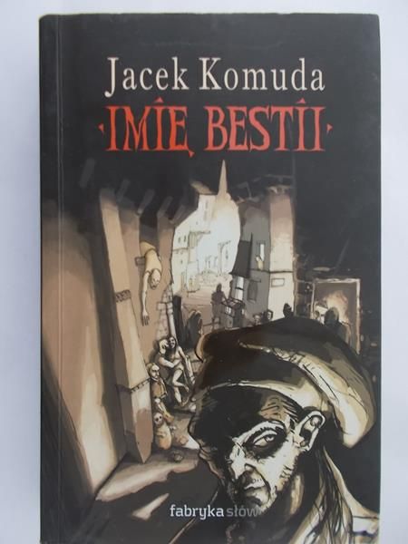 Komuda Jacek - Imię bestii