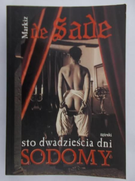 De Sade Markiz - Sto dwadzieścia dni Sodomy