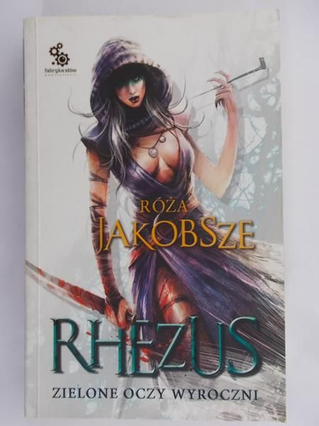 Jakobsze Róża - Rhezus. Zielone oczy wyroczni