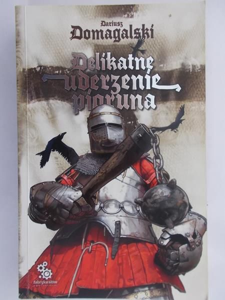 Domagalski Dariusz - Delikatne uderzenie pioruna