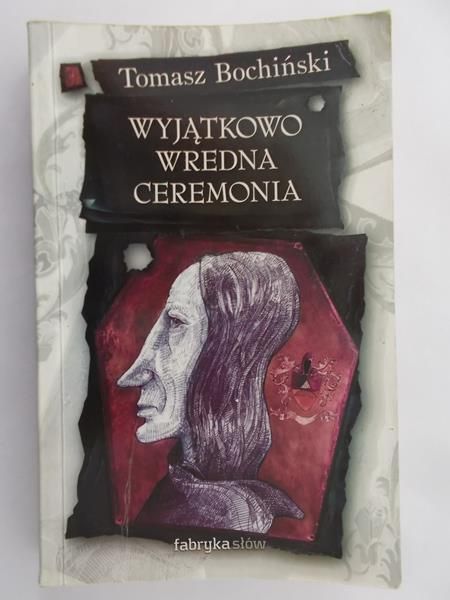 Bochiński Tomasz - Wyjątkowo wredna ceremonia