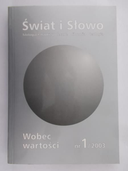 Węgrzyniak Anna (red.) - Świat i Słowo. Wobec wartości
