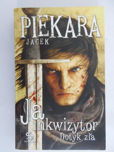 Piekara Jacek - Ja inkwizytor. Dotyk zła