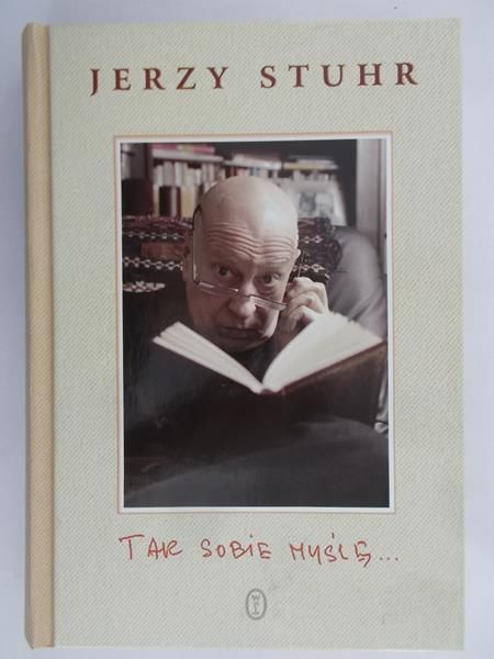 Stuhr Jerzy - Tak sobie myślę…