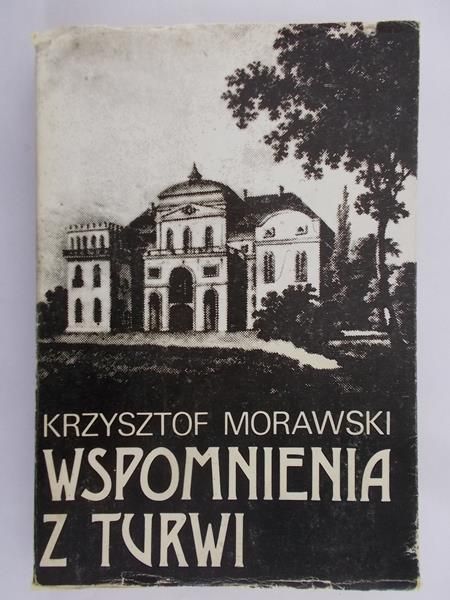 Morawski Krzysztof - Wspomnienia z Turwi