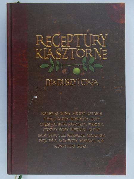 Kowalski Jacek - Receptury klasztorne dla duszy i ciała