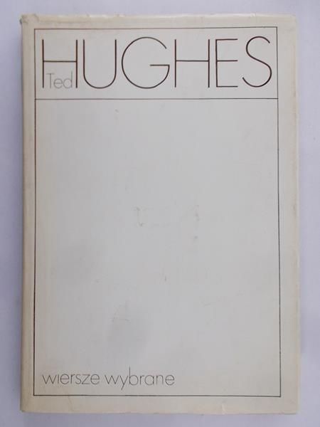 Hughes Ted - Wiersze wybrane