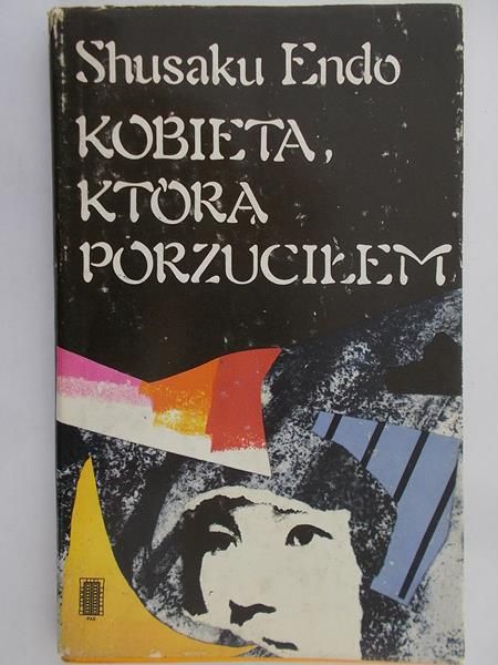 Endo Shusaku - Kobieta, którą porzuciłem