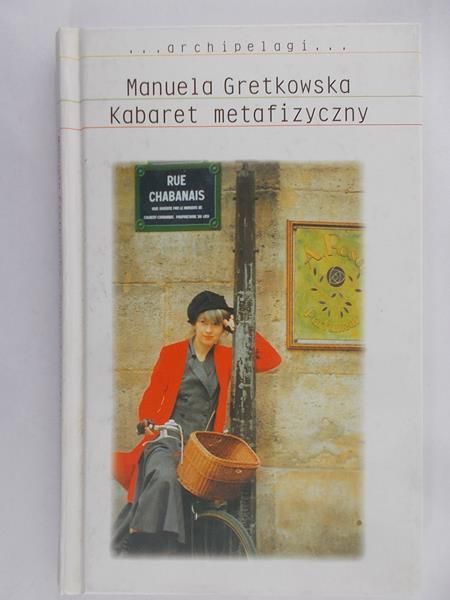 Gretkowska Manuela - Kabaret metafizyczny
