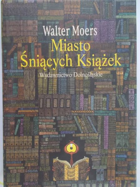 Moers Walter - Miasto Śniących Książek