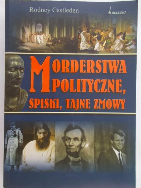 Castleden Rodney - Morderstwa polityczne, spiski, tajne zmowy