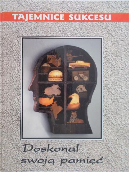 Tajemnice sukcesu. Doskonal swoją pamięć