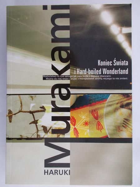 Murakami Haruki - Koniec świata i Hard-boiled Wonderland