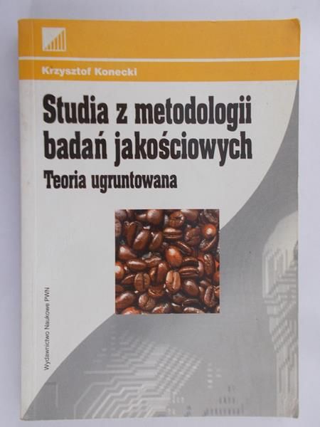 Konecki Krzysztof - Studia z metodologii badań jakościowych