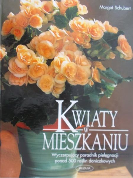 Schubert Margot - Kwiaty w mieszkaniu