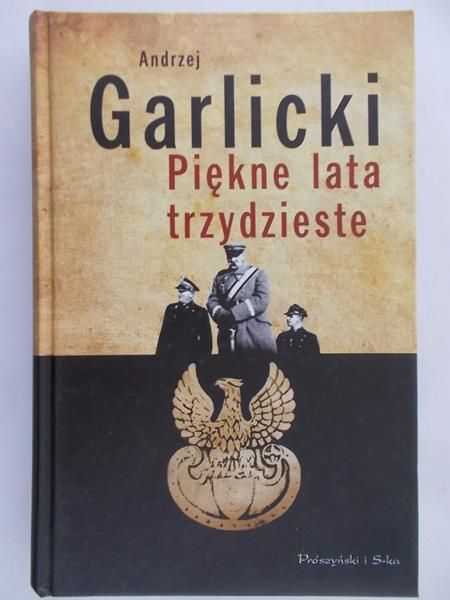 Garlicki Andrzej - Piękne lata trzydzieste
