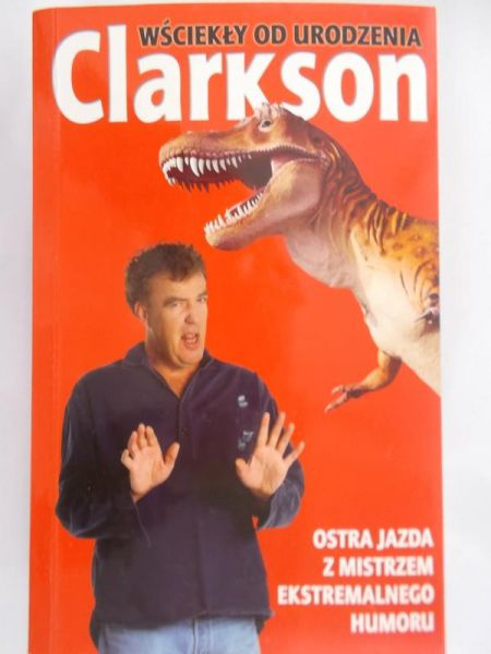 Clarkson Jeremy - Wściekły od urodzenia