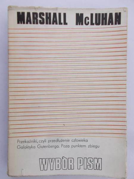 McLuhan Marshall - Wybór pism