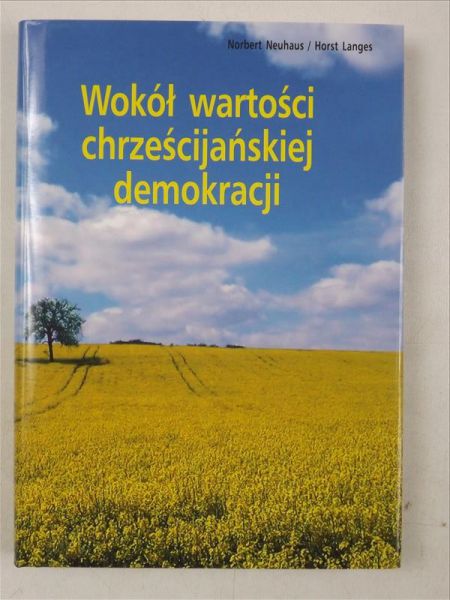 Langes Horst - Wokół wartości chrześcijańskiej demokracji