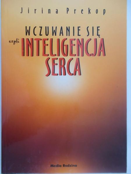 Prekop Jirina- Wczuwanie się czyli inteligencja serca