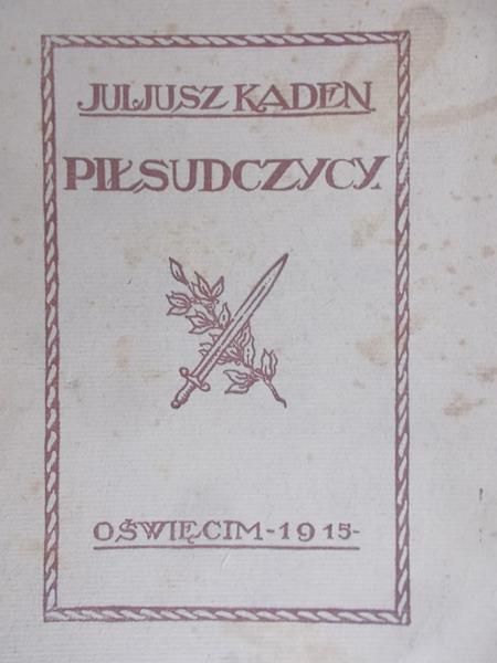Kaden Juliusz - Piłsudczycy, 1915 r.