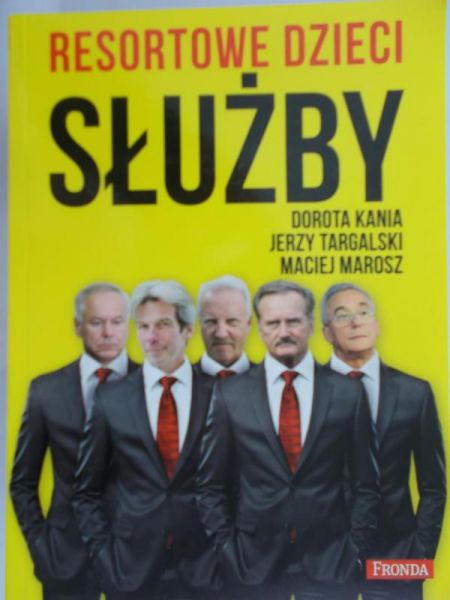 Kania Dorota - Resortowe dzieci. Służby