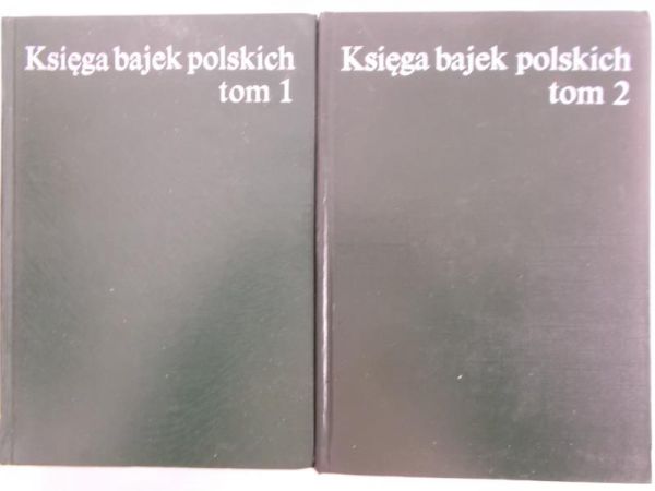 Kapełuś Helena (opr.) - Księga bajek polskich, Tom I-II