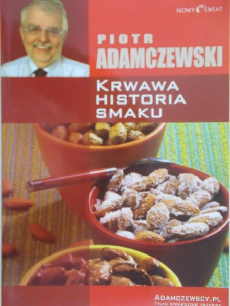 Adamczewski Piotr - Krwawa historia smaku