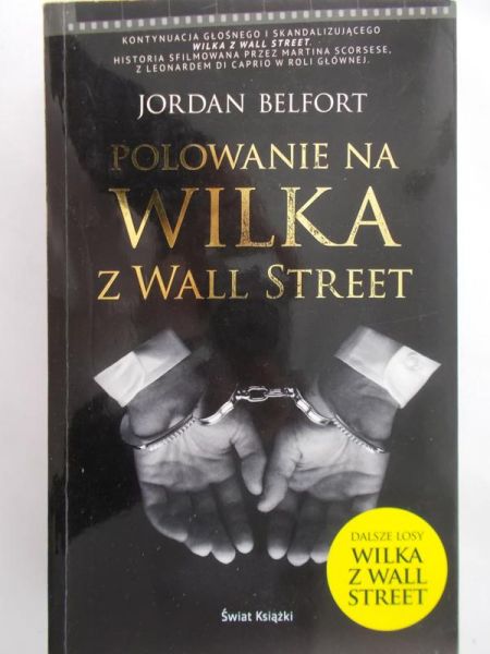 Belfort Jordan - Polowanie na wilka z Wall Street