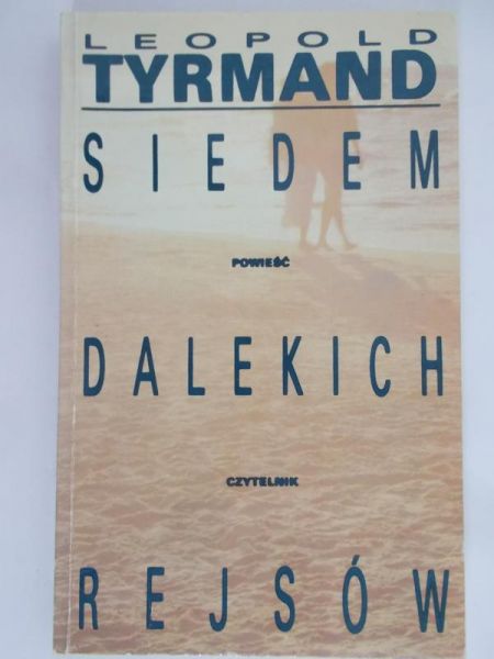 Tyrmand Leopold - Siedem dalekich rejsów