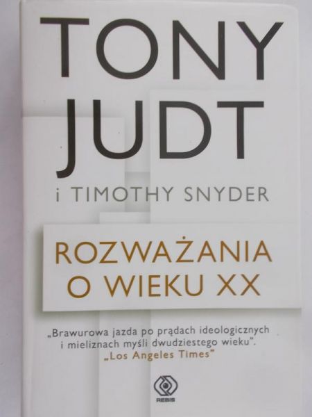 Judt Tony - Rozważania o wieku XX