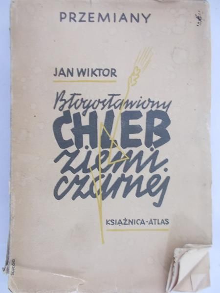Wiktor Jan - Błogosławiony Chleb ziemi czarnej (1939)