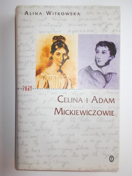 Witkowska Alina - Celina i Adam Mickiewiczowie