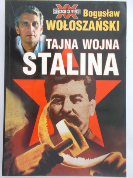 Wołoszański Bogusław - Tajna wojna Stalina