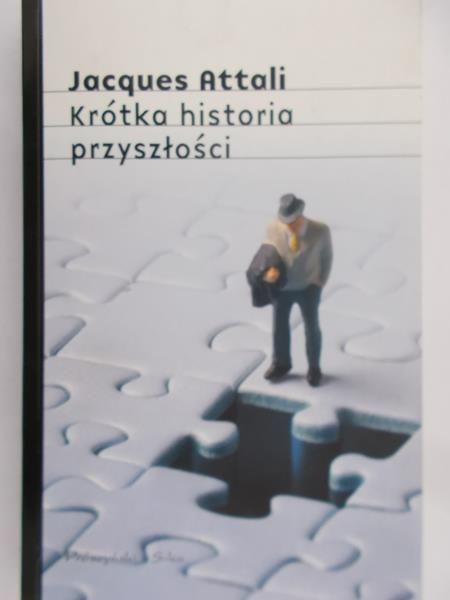 Attali Jacques - Krótka historia przyszłości