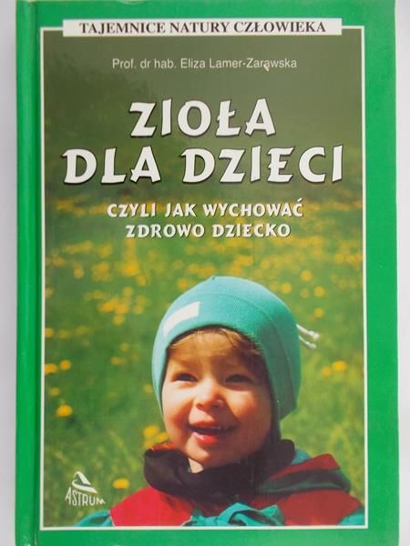 Lamer-Zarawska Eliza - Zioła dla dzieci
