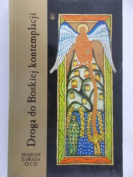Zawada Marian - Droga do Boskiej kontemplacji