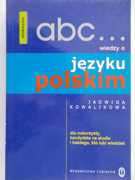 Kowalikowska Jadwiga  - ABC… wiedzy o języku polskim