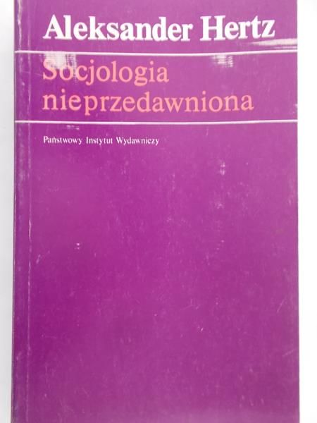 Hertz Aleksander - Socjologia nieprzedawniona