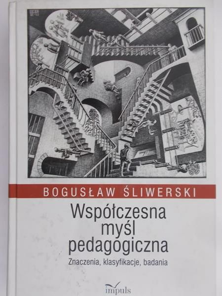Śliwerski Bogusław - Współczesna myśl pedagogiczna