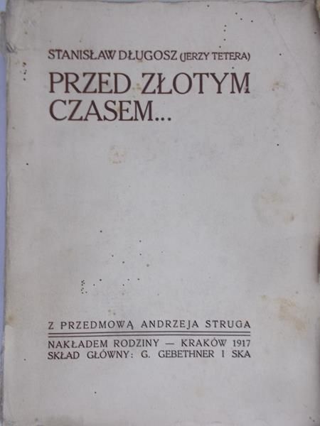 Długosz Stanisław - Przed złotym czasem... R. 1917