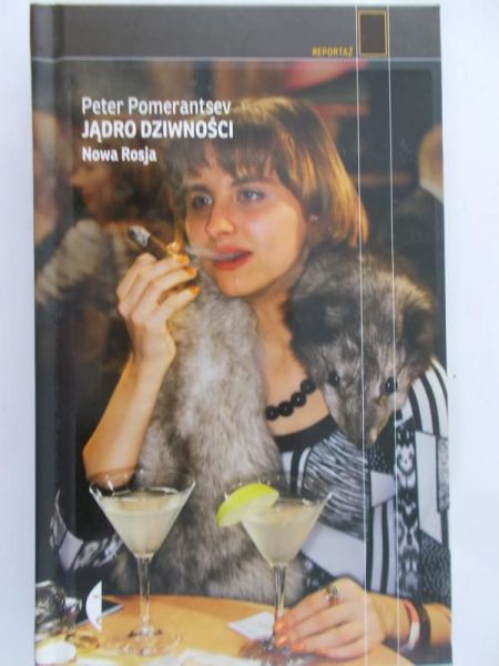 Pomerantsev Peter - Jądro dziwności