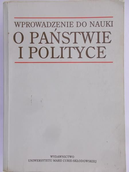Szmulik Bogumił (red.) - Wprowadzenie do nauki o państwie i polityce