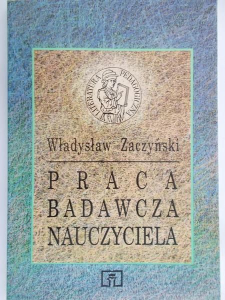 Zaczyński Władysław - Praca badawcza nauczyciela