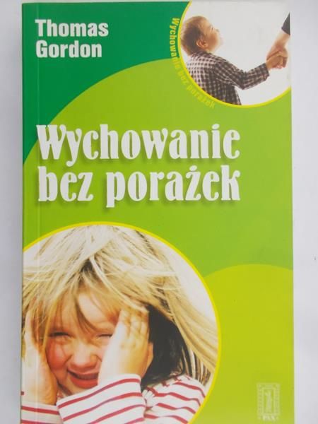 Gordon Thomas - Wychowanie bez porażek