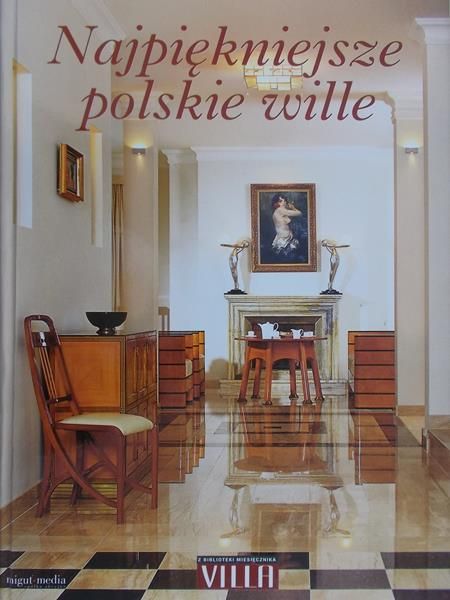 Nahorny Barbara (red.) - Najpiękniejsze polskie wille